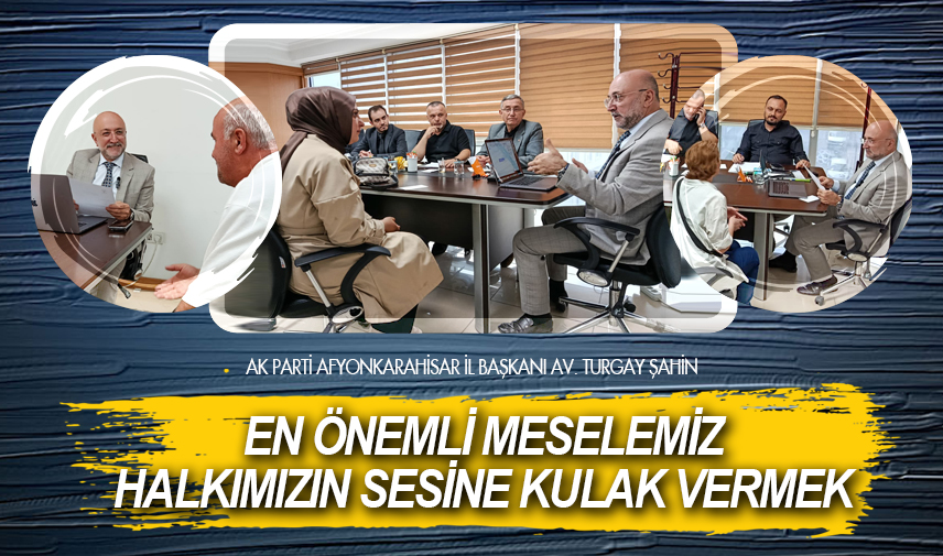 En önemli meselemiz halkımızın sesine kulak vermek